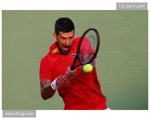 德约科维奇再度上演逆转好戏强势晋级大师赛四强引发网坛热议 德约科维奇再度上演逆转好戏强势晋级大师赛四强引发网坛热议