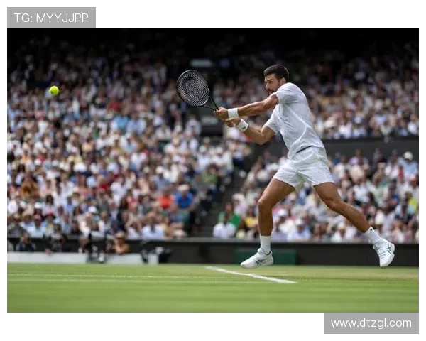 德约科维奇逆转夺冠再创历史新纪录点燃网球赛季巅峰激情